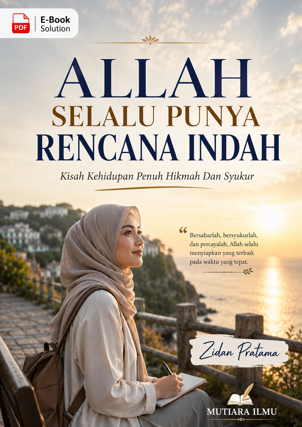 ALLAH SELALU PUNYA RENCANA INDAH - Kisah Kehidupan Penuh Hikmah Dan Syukur