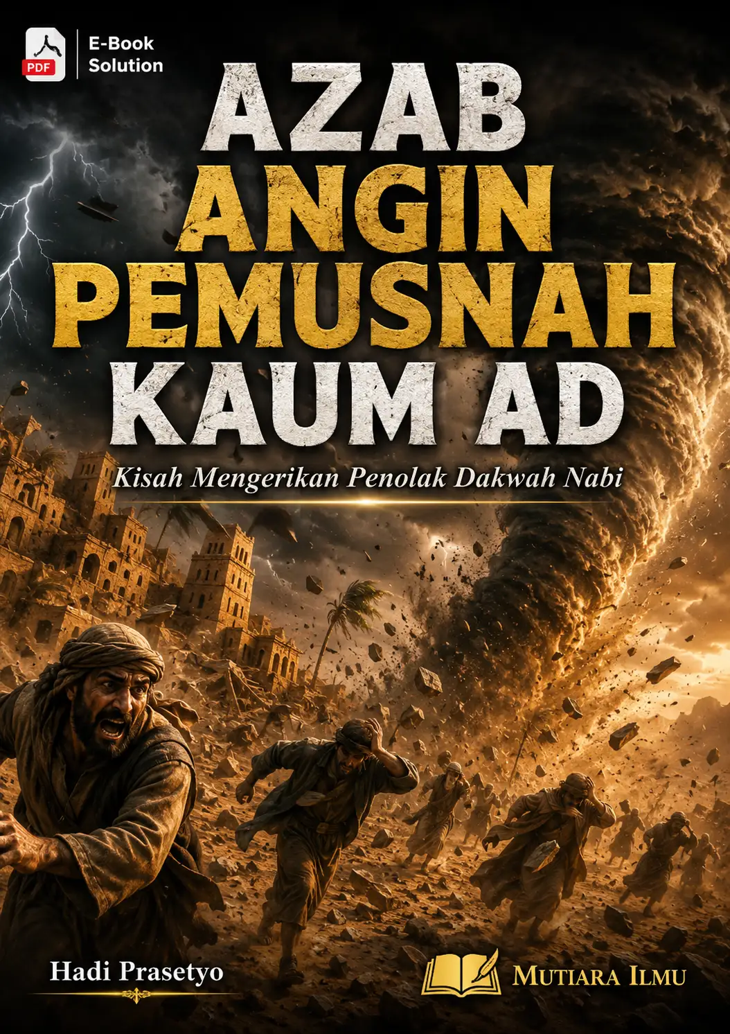AZAB ANGIN PEMUSNAH KAUM AD - Kisah Mengerikan Penolak Dakwah Nabi