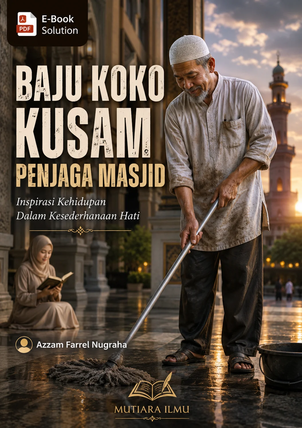 BAJU KOKO KUSAM PENJAGA MASJID - Inspirasi Kehidupan Dalam Kesederhanaan Hati