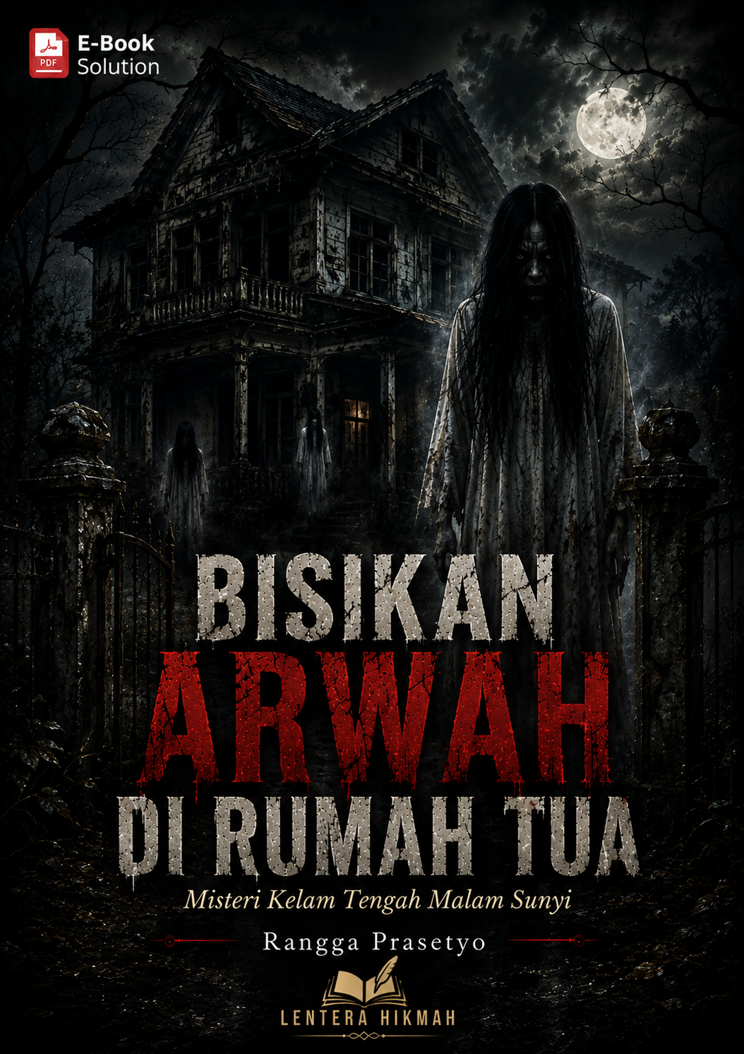 BISIKAN ARWAH DI RUMAH TUAN