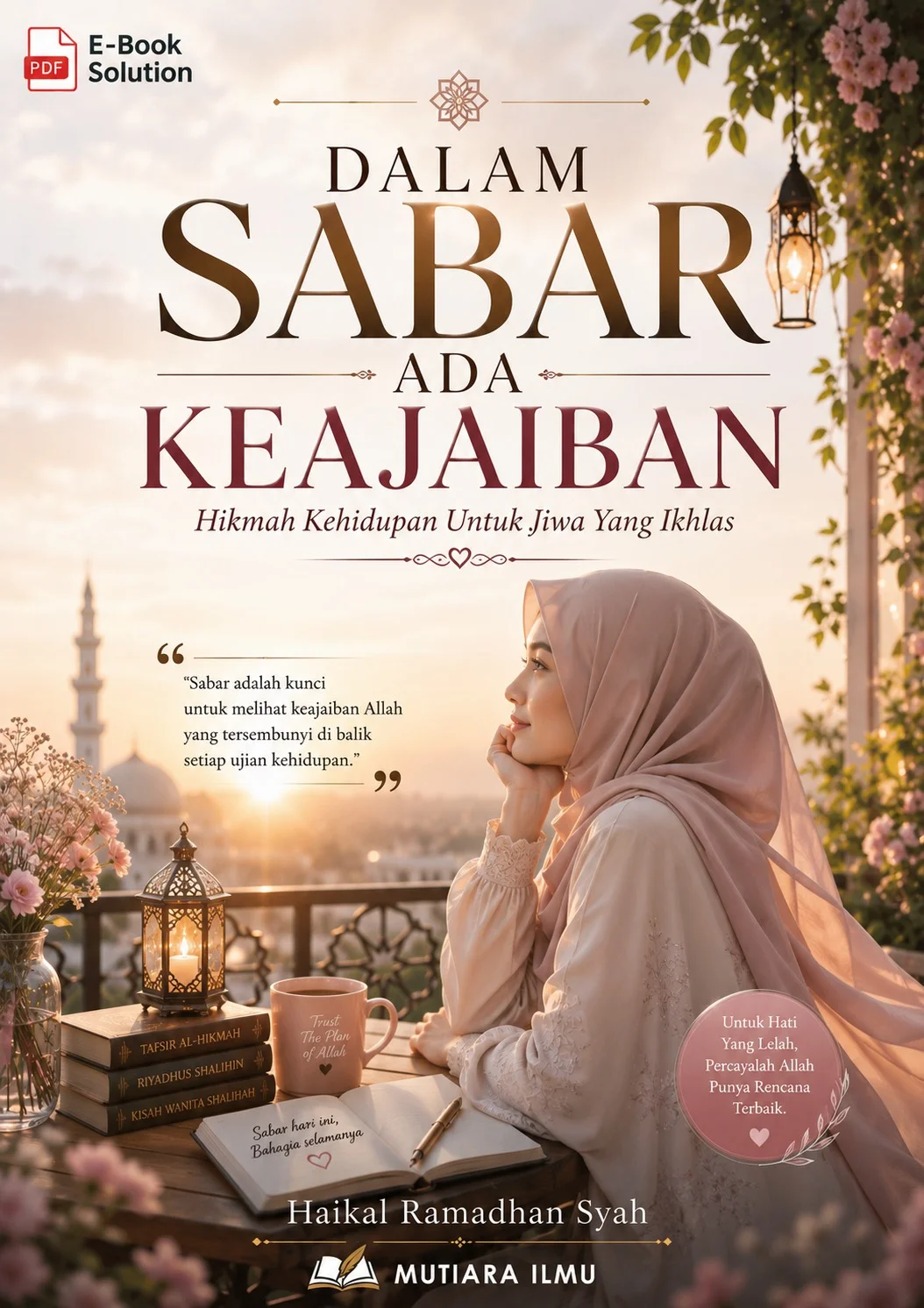 DALAM SABAR ADA KEAJAIBAN - Hikmah Kehidupan Untuk Jiwa Yang Ikhlas
