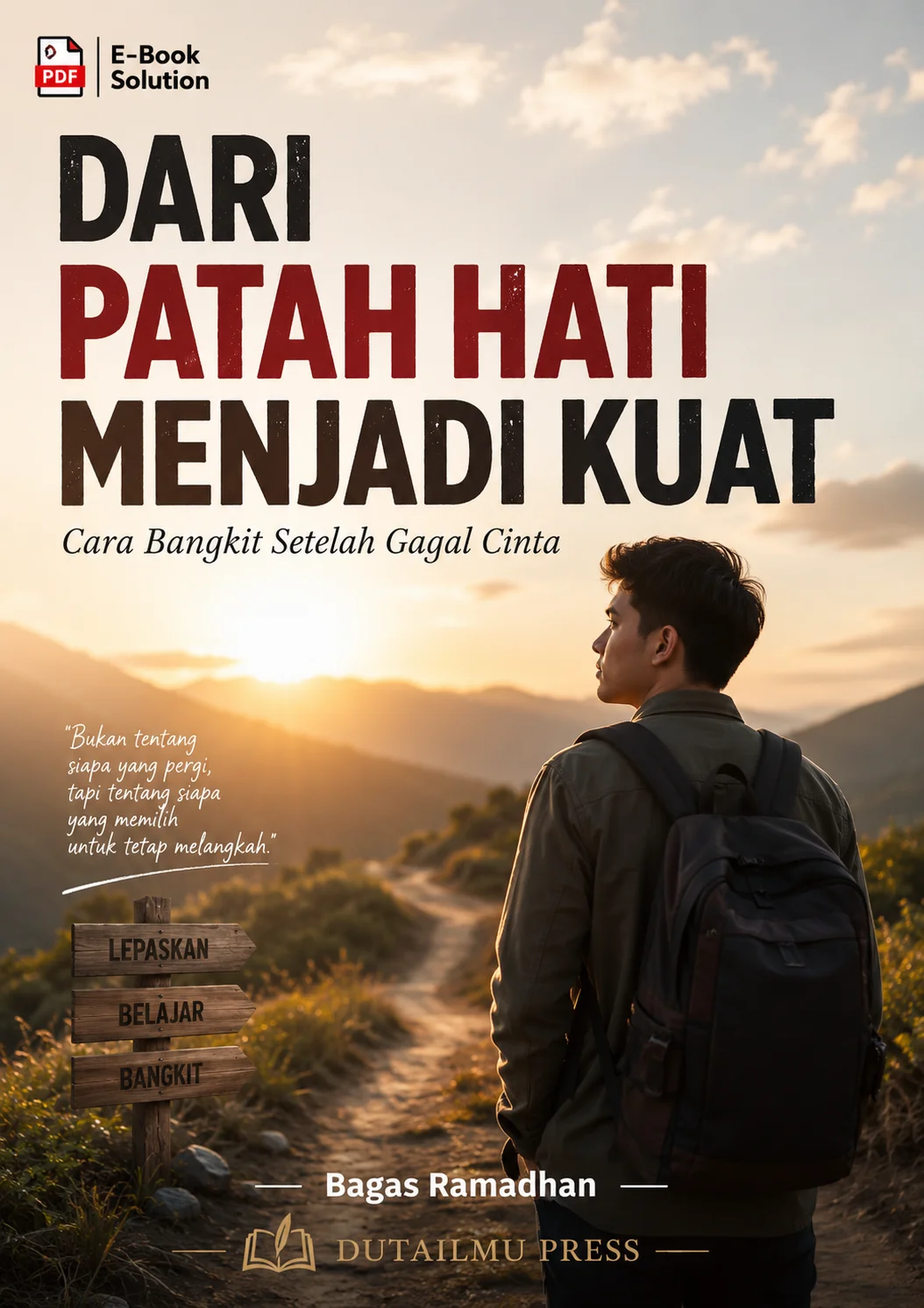 DARI PATAH HATI MENJADI KUAT	Cara Bangkit Setelah Gagal Cinta	