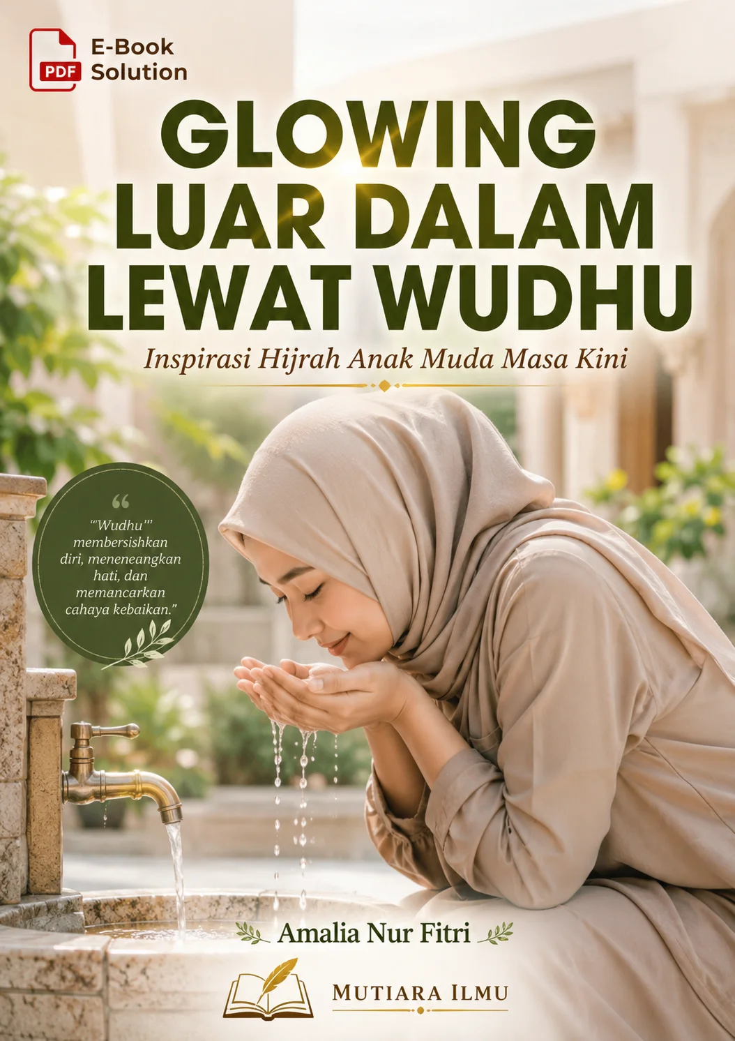 GLOWING LUAR DALAM LEWAT WUDHU - Inspirasi Hijrah Anak Muda Masa Kini