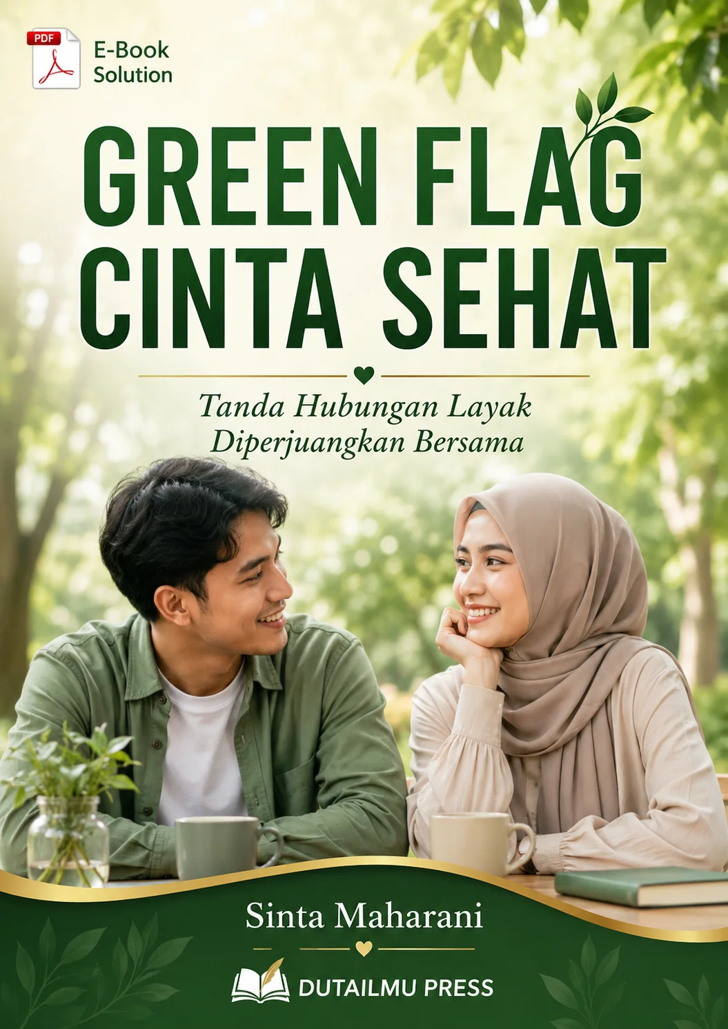 GREEN FLAG CINTA SEHAT	Tanda Hubungan Layak Diperjuangkan Bersama	