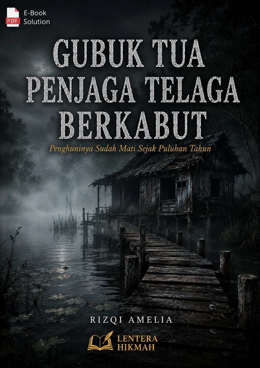 GUBUK TUA PENJAGA TELAGA BERKABUT - Penghuninya Sudah Mati Sejak Puluhan Tahun