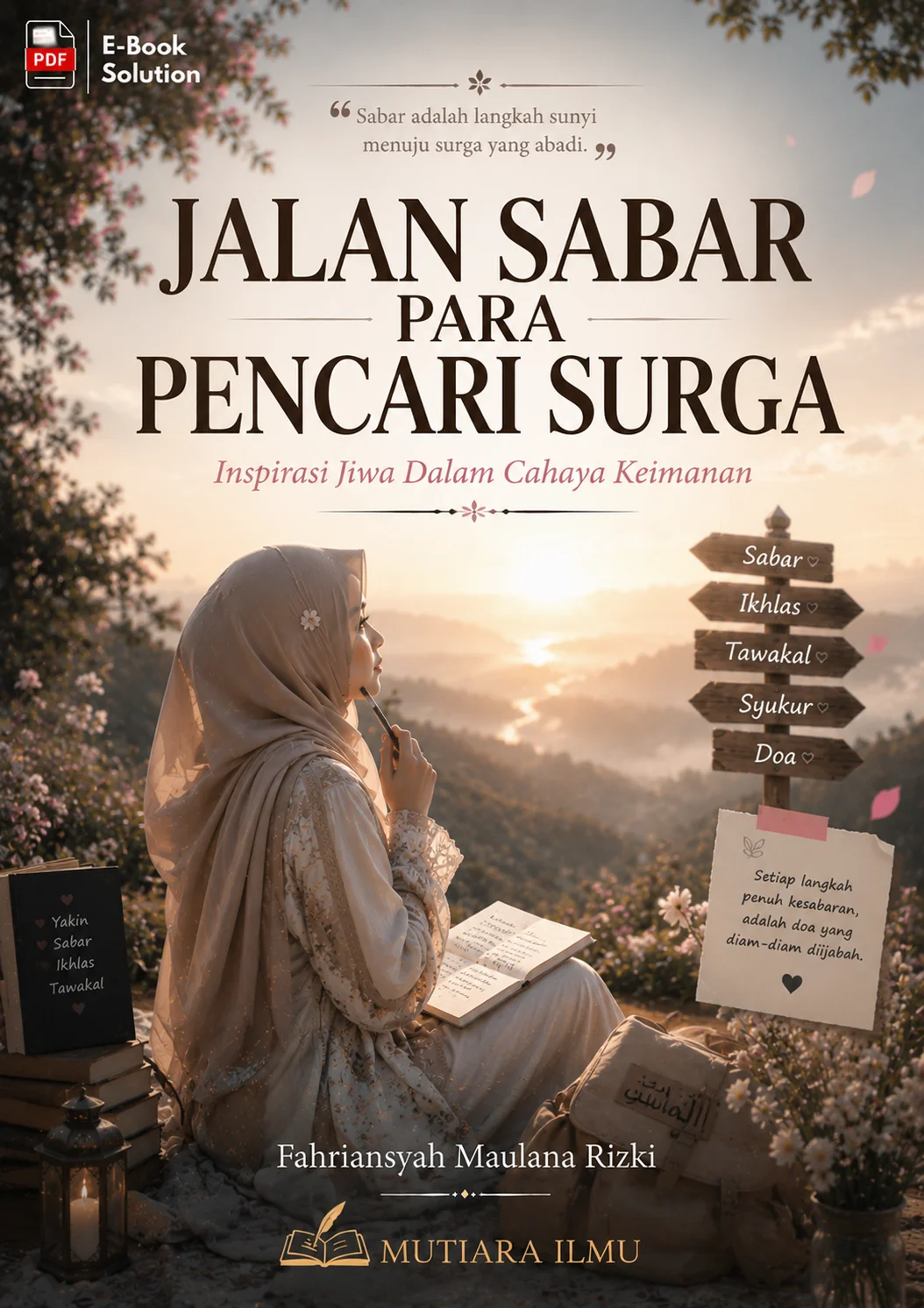 JALAN SABAR PARA PENCARI SURGA -  Inspirasi Jiwa Dalam Cahaya Keimanan