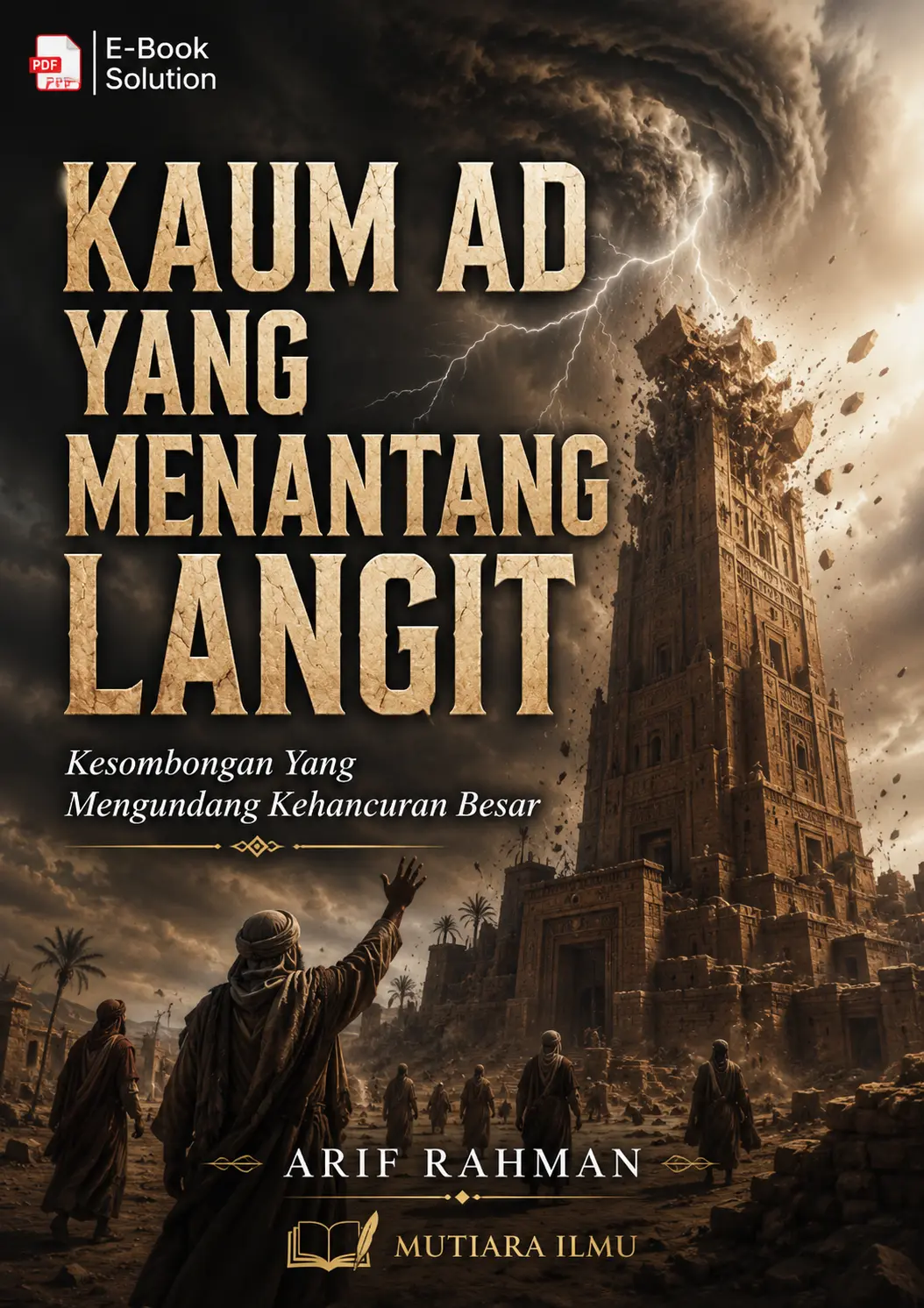 KAUM AD YANG MENANTANG LANGIT - Kesombongan Yang Mengundang Kehancuran Besar