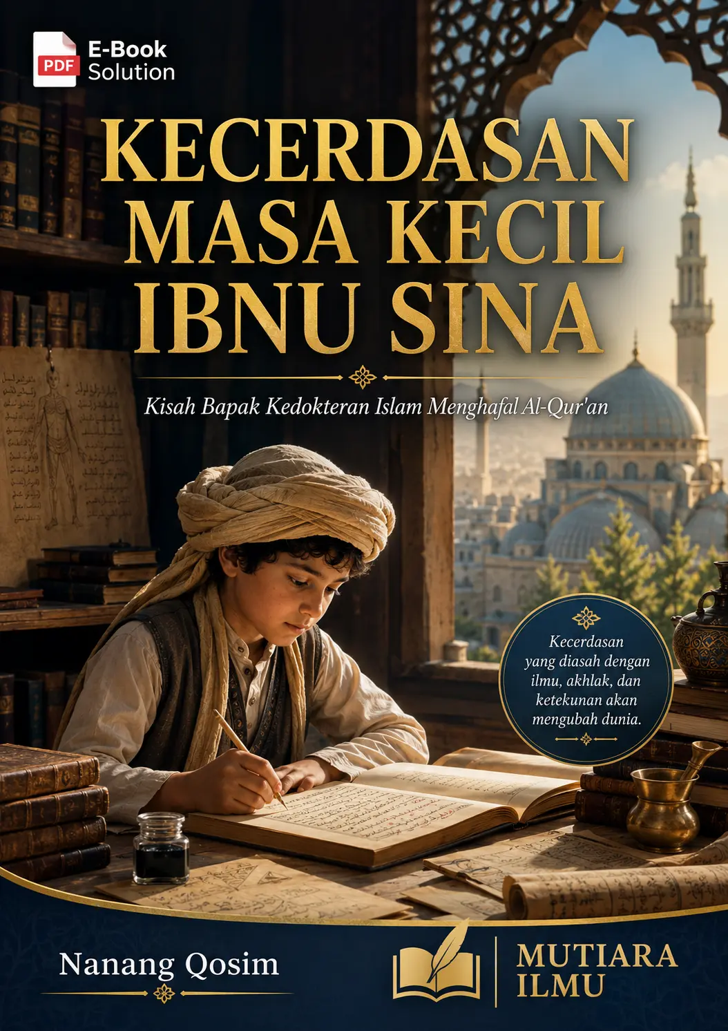 KECERDASAN MASA KECIL IBNU SINA - Kisah Bapak Kedokteran Islam Menghafal Al-Qur'an