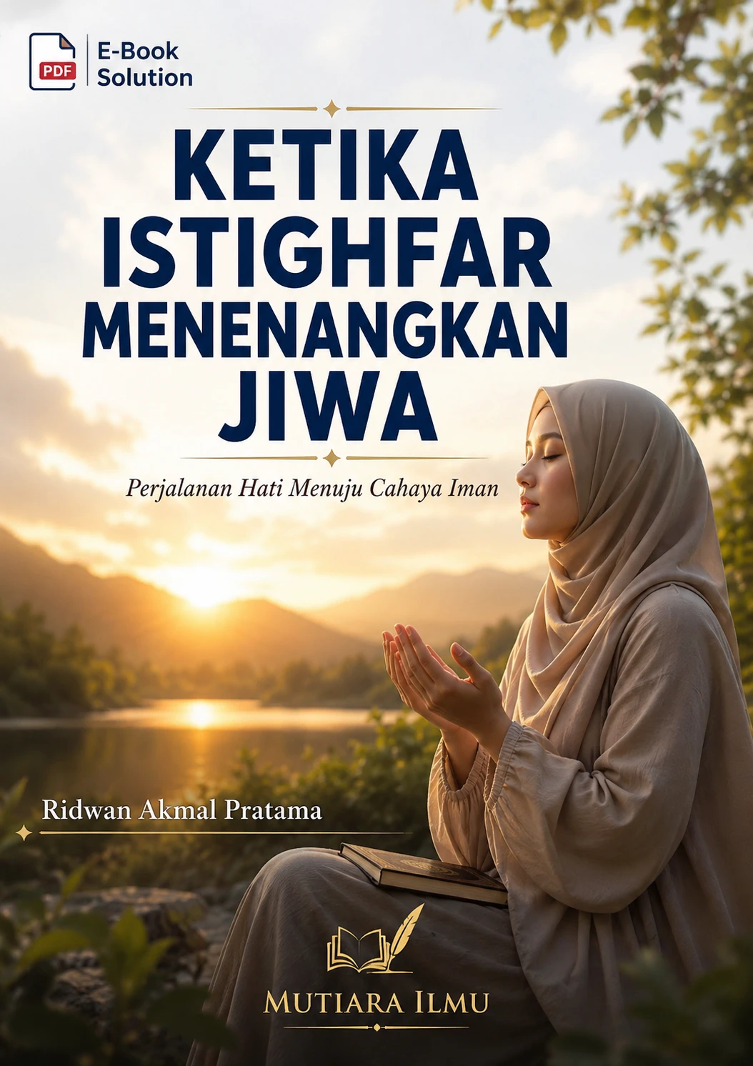 KETIKA ISTIGHFAR MENENANGKAN JIWA - Perjalanan Hati Menuju Cahaya Iman