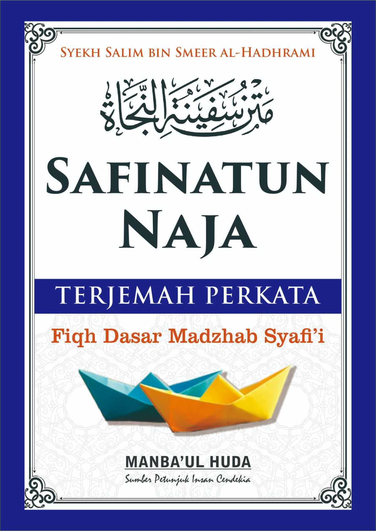 KITAB SAFINATUN NAJAH TERJEMAH PERKATA-BAHASA INDONESIA-Fiqih Dasar Madzhab Syafiiyah