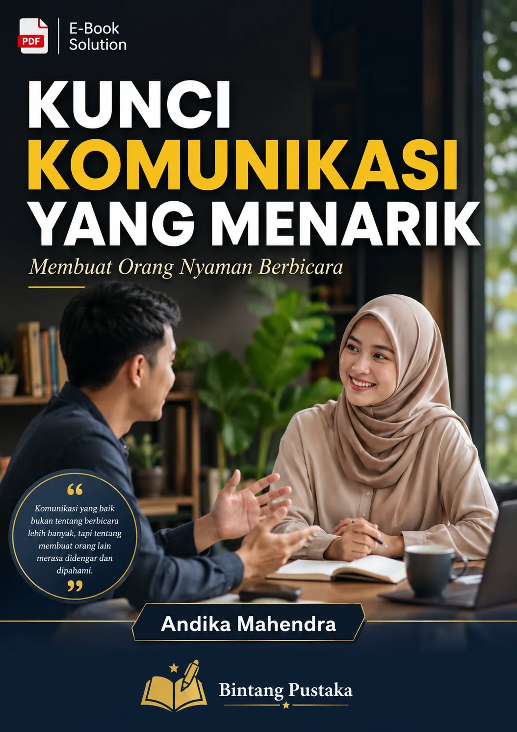 KUNCI KOMUNIKASI YANG MENARIK Membuat Orang Nyaman Berbicara