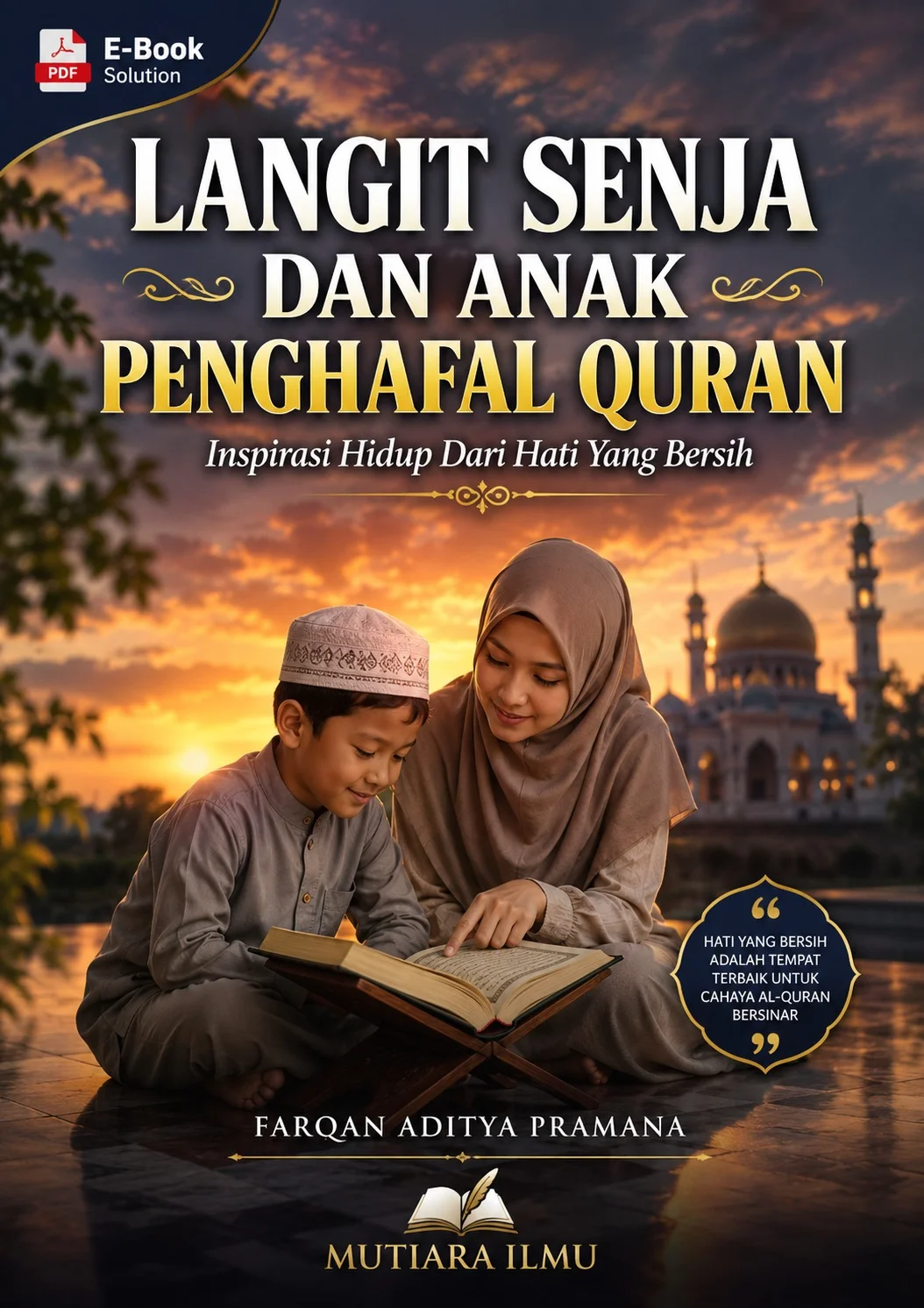 LANGIT SENJA DAN ANAK PENGHAFAL QURAN - Inspirasi Hidup Dari Hati Yang Bersih