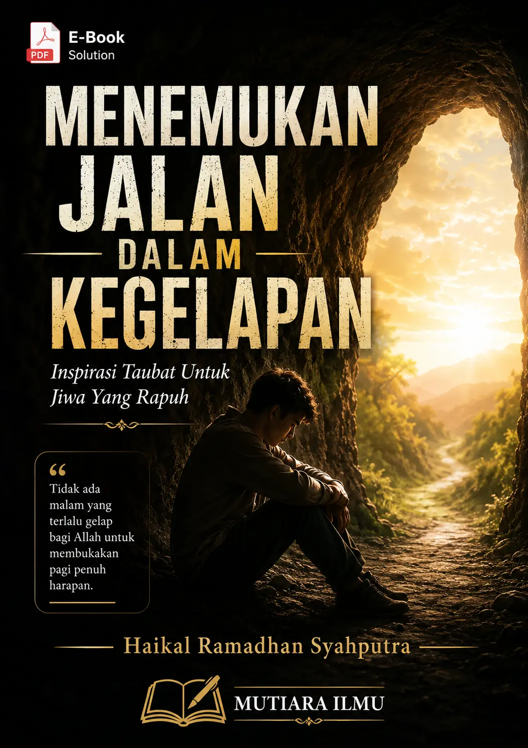 MENEMUKAN JALAN DALAM KEGELAPAN - Inspirasi Taubat Untuk Jiwa Yang Rapuh