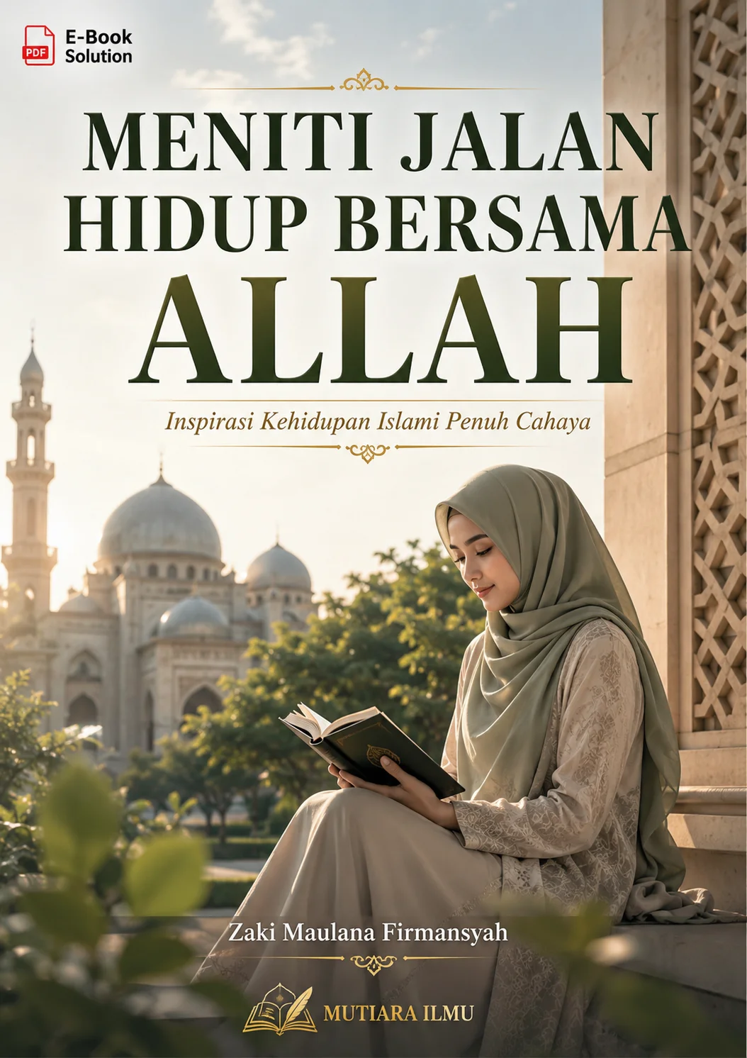 MENITI JALAN HIDUP BERSAMA ALLAH - Inspirasi Kehidupan Islami Penuh Cahaya