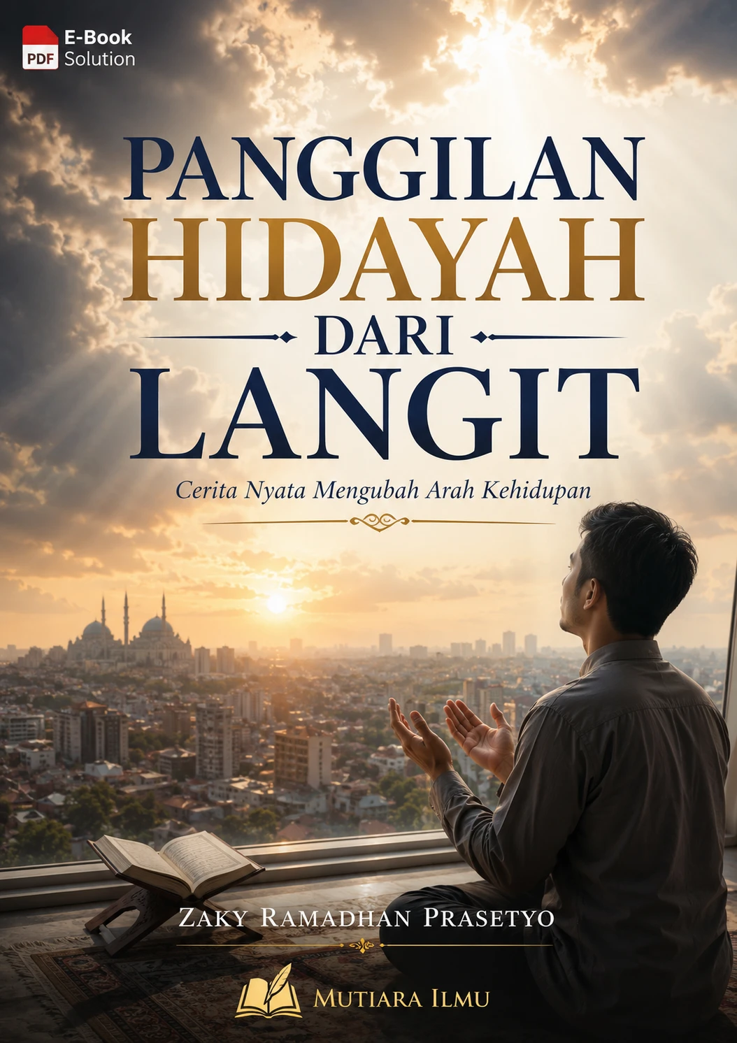 PANGGILAN HIDAYAH DARI LANGIT - Cerita Nyata Mengubah Arah Kehidupan