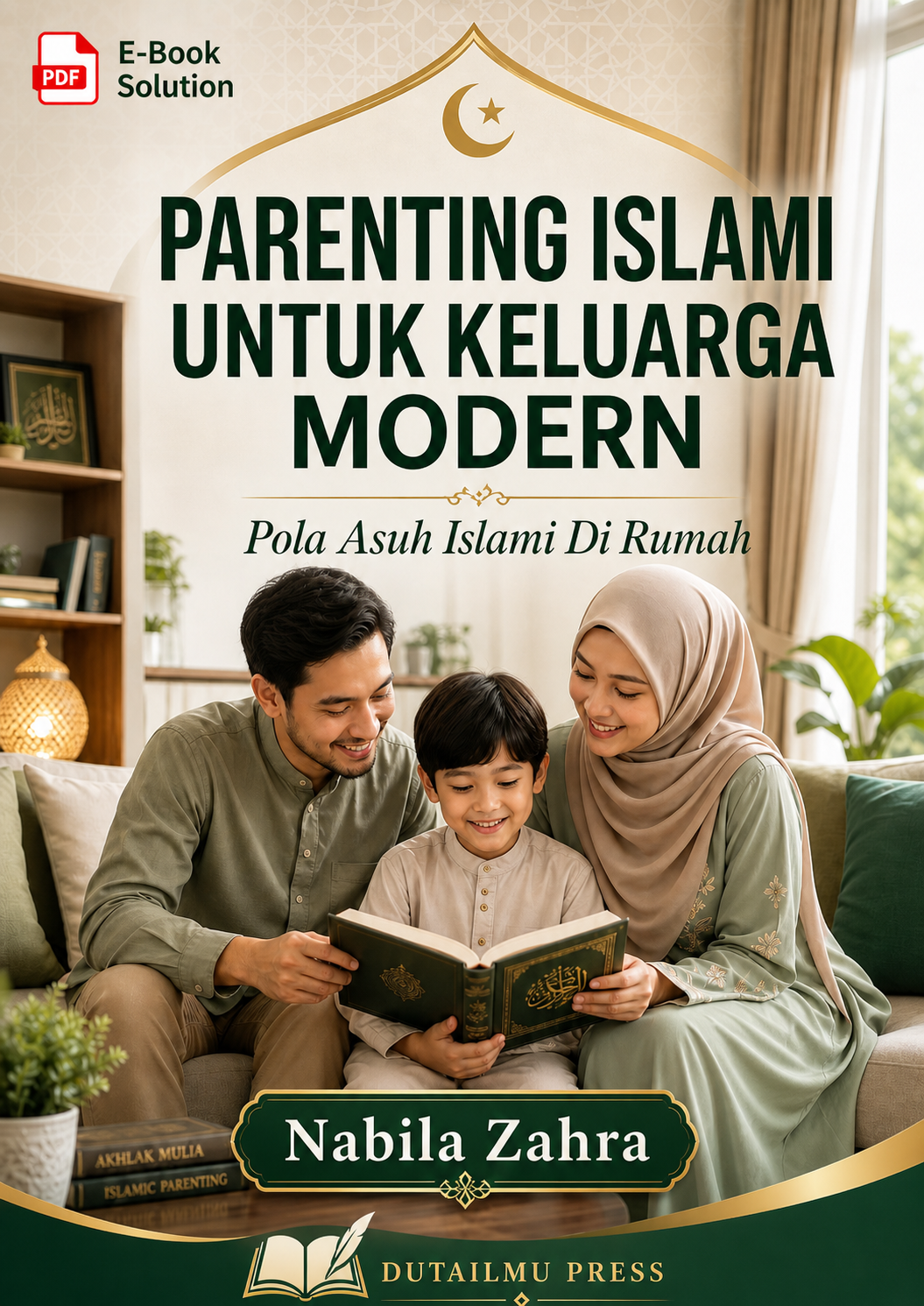 PARENTING ISLAMI UNTUK KELUARGA MODERN Pola Asuh Islami Di Rumah