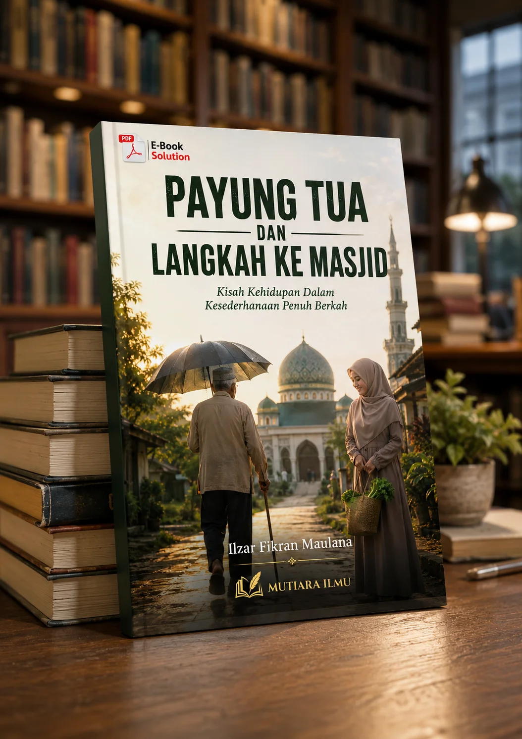 PAYUNG TUA DAN LANGKAH KE MASJID - Kisah Kehidupan Dalam Kesederhanaan Penuh Berkah preview 2