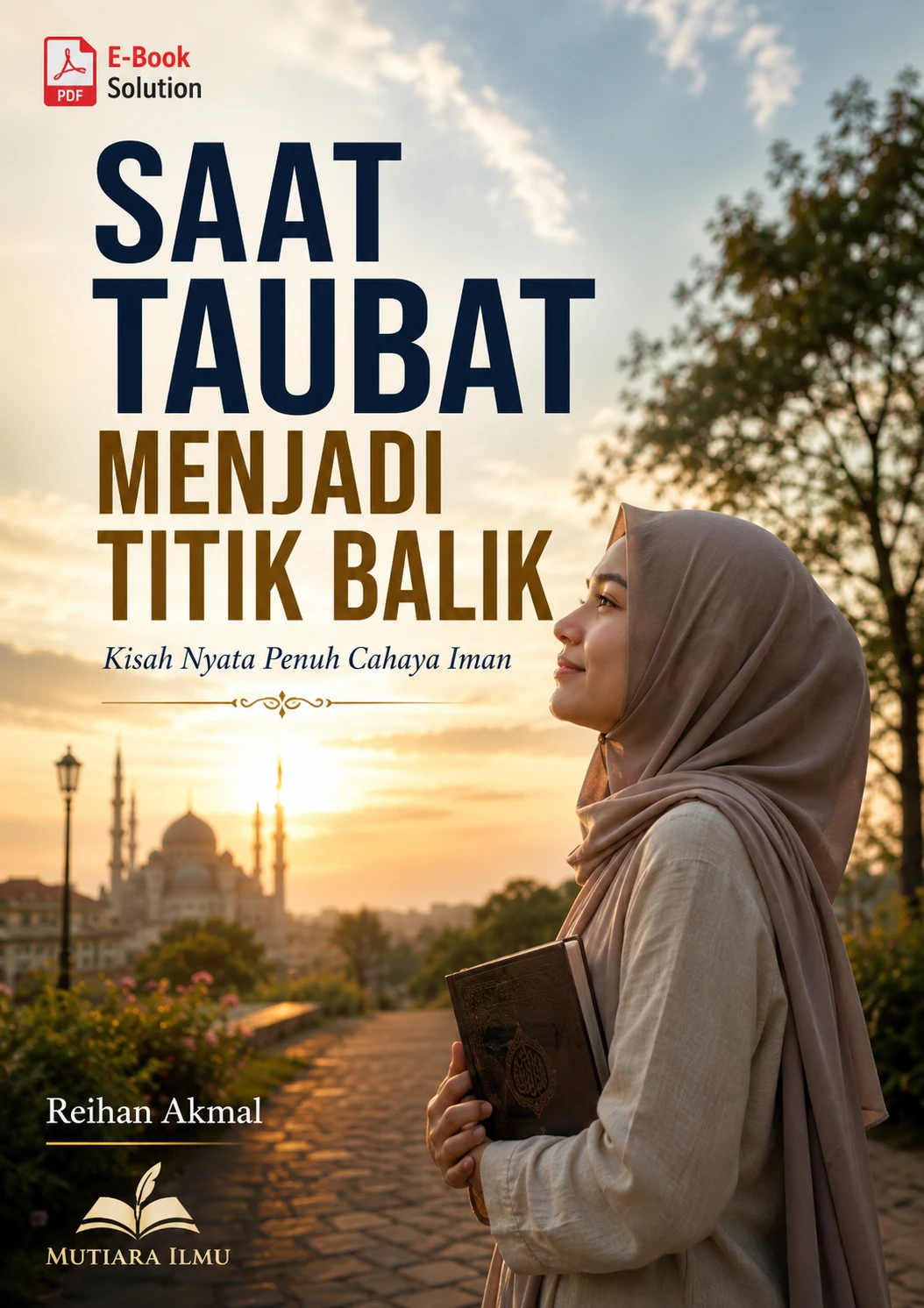 SAAT TAUBAT MENJADI TITIK BALIK - Kisah Nyata Penuh Cahaya Iman