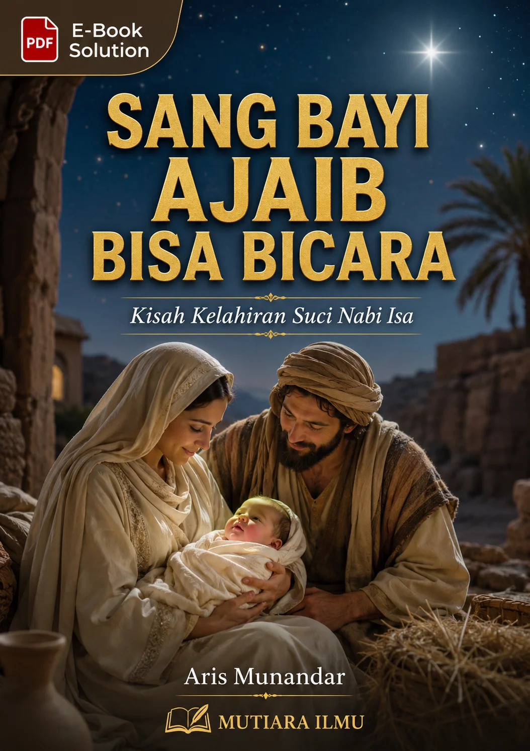 SANG BAYI AJAIB BISA BICARA - Kisah Kelahiran Suci Nabi Isa
