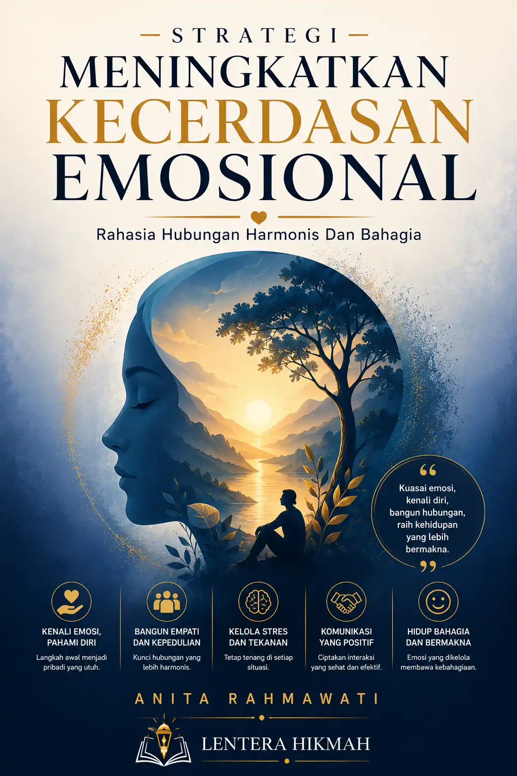 STRATEGI MENINGKATKAN KECERDASAN EMOSIONAL - Rahasia Hubungan Harmonis Dan Bahagia