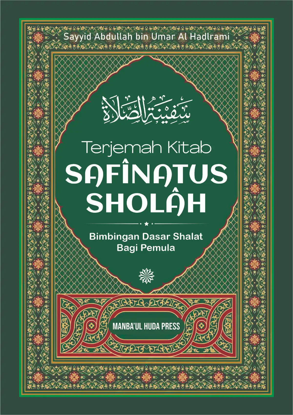 TERJEMAH KITAB SAFINATUS SHOLAH TEKS ARAB-INDONESIA-Bimbingan Dasar Bagi Pemula