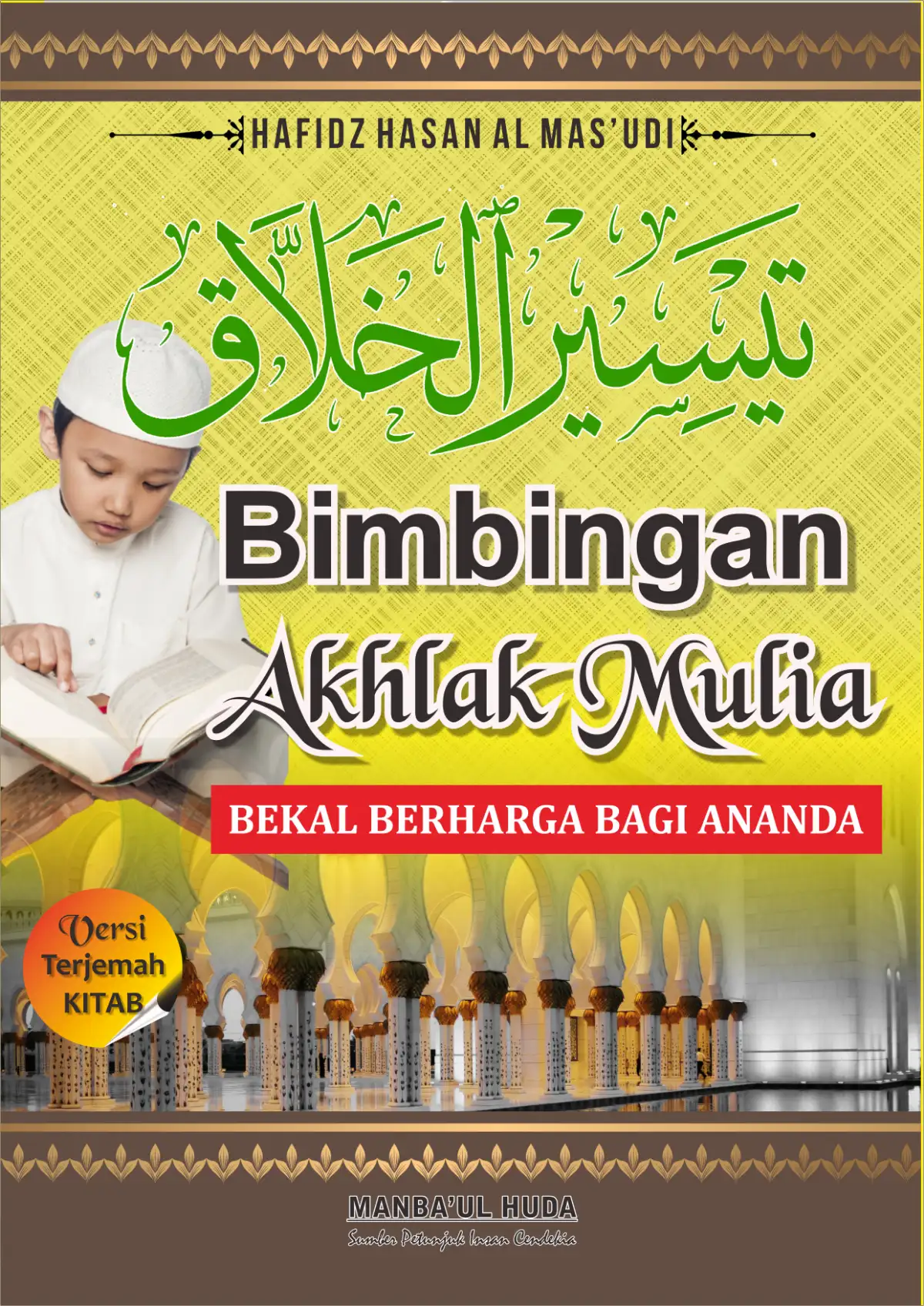 TERJEMAH KITAB TAISIRUL KHOLAQ TEKS ARAB-INDONESIA-Bimbingan Akhlak Mulia