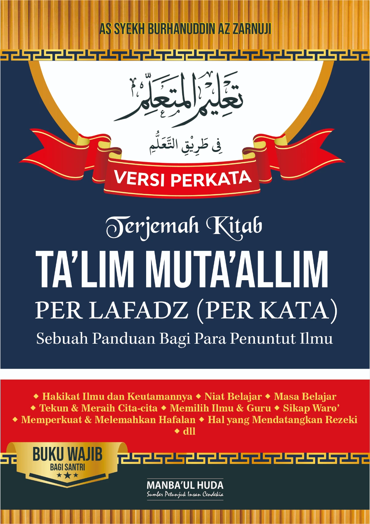 TERJEMAH KITAB TA’LIM MUTAALLIM PERKATA - BAHASA INDONESIA-Panduan Bagi Para Penuntut Ilmu